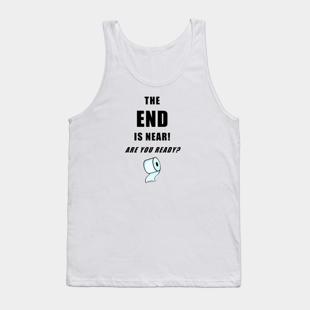 The End Is Near... (front & back print) Tank Top by jrolland